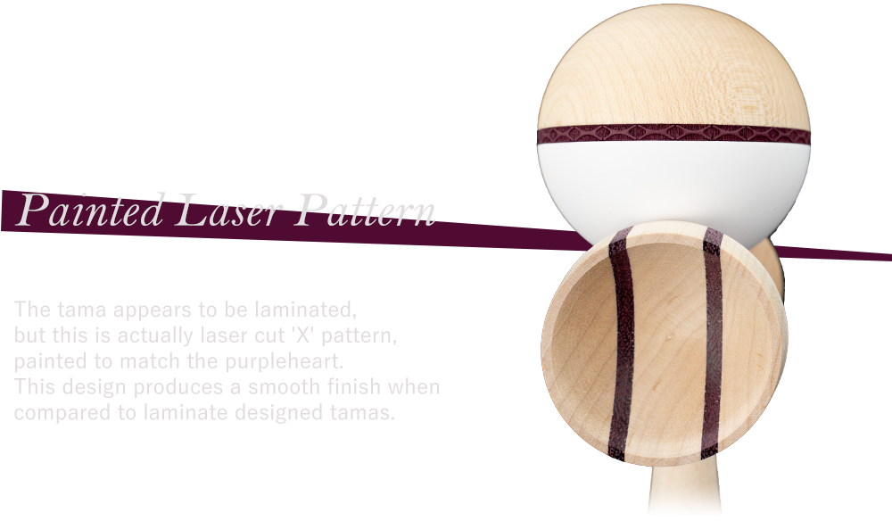 The tama appears to be laminated, 
but this is actually laser cut 'X' pattern, 
painted to match the purpleheart. 
This design produces a smooth finish 
when compared to laminate designed tamas.